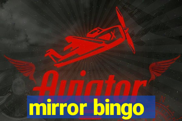 mirror bingo